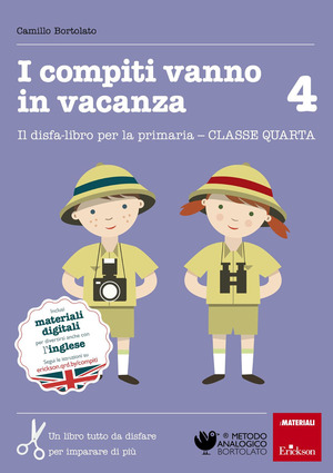 I compiti vanno in vacanza. Il disfa-libro per la primaria. Classe quarta