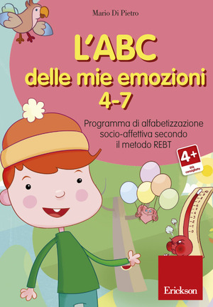L' ABC delle mie emozioni. 4-7 anni. Programma di alfabetizzazione socio-affettiva secondo il metodo REBT. CD-ROM