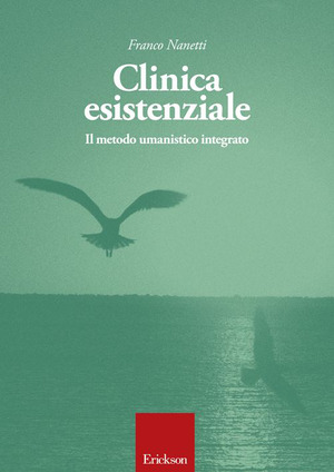 Clinica esistenziale. Manuale di formazione alla relazione di aiuto