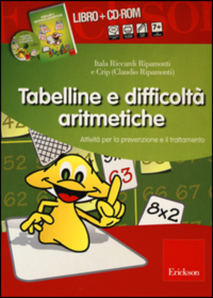 Tabelline e difficoltà aritmetiche. Attività per la prevenzione e il trattamento. Con CD-ROM