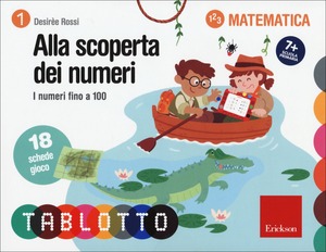 Alla scoperta dei numeri. I numeri fino a 100