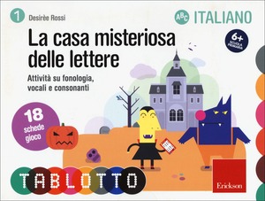 La casa misteriosa delle lettere. Attività su fonologia, vocali e consonanti