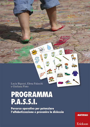 Programma P.A.S.S.I. Percorso operativo per potenziare l'alfabetizzazione e prevenire la dislessia. Con Materiale a stampa miscellaneo