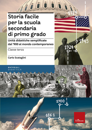 Storia facile per la scuola secondaria di primo grado. Unità didattiche semplificate dal '900 al mondo contemporaneo. Classe terza. Con 5 Cartelloni. Con Contenuto digitale per accesso online. Con Adesivi