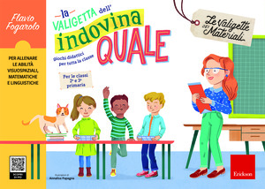 La valigetta dell'indovina quale. Giochi didattici per tutta la classe