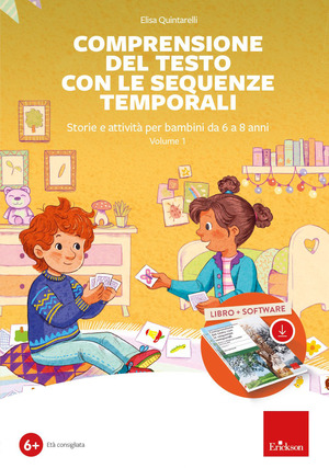 Comprensione del testo con sequenze temporali. Storie e attività per bambini da 6 a 8 anni. Con web app