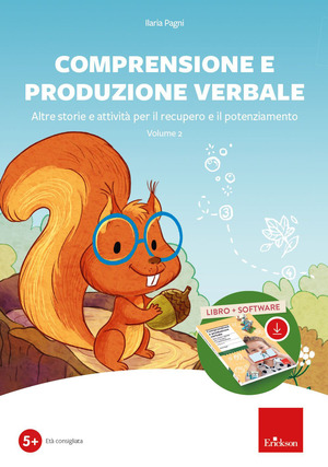 Comprensione e produzione verbale. Altre storie e attività per il recupero e il potenziamento. Con software