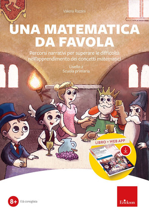 Una matematica da favola. Percorsi narrativi per superare le difficoltà nell'apprendimento dei concetti matematici. Livello 2 scuola primaria. Kit. Con software