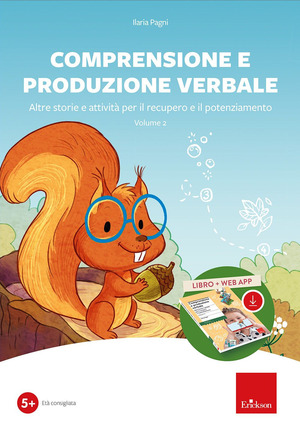 Comprensione e produzione verbale. Altre storie e attività per il recupero e il potenziamento. Con software