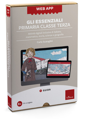 Web app. Gli essenziali. Primaria. Classe terza. Attività digitali inclusive di italiano, matematica, storia, scienze e geografia. Con software