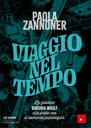 Viaggio nel tempo. La giovane Virginia Woolf alle prese con il romanzo psicologico