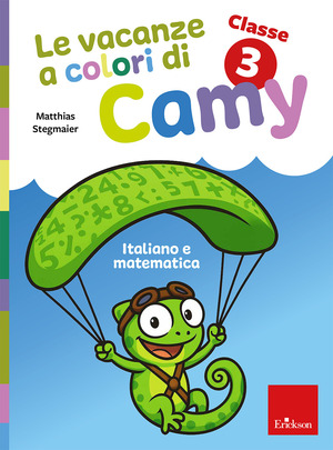 Le vacanze a colori di Camy. Primaria. Classe terza. Italiano e matematica