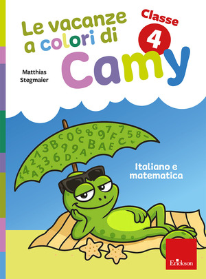 Le vacanze a colori di Camy. Primaria. Classe quarta. Italiano e matematica