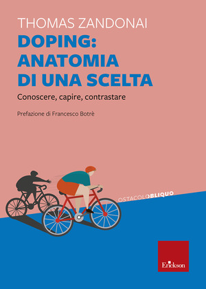 Doping: anatomia di una scelta. Conoscere, capire, contrastare