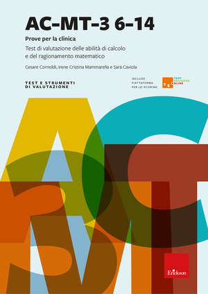 AC-MT-3 6-14 anni. Prove per la clinica. Test di valutazione delle abilità di calcolo e del ragionamento matematico. Nuova ediz. Con piattaforma TEO Test Erickson Online