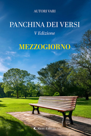 Mezzogiorno. La panchina dei versi