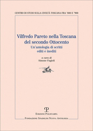 Vilfredo Pareto nella Toscana del secondo Ottocento. Un'antologia di scritti editi e inediti