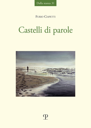 Castelli di parole. Poesie degli anni '60 agli anni '80