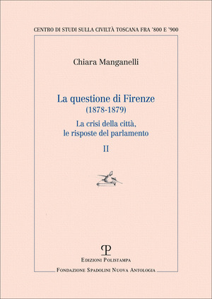 La questione di Firenze (1878-1879). La crisi della città, le risposte del parlamento