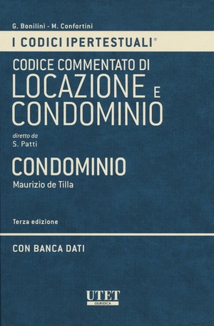 Codice ipertestuale commentato di locazione e condominio. Condominio. Con DVD