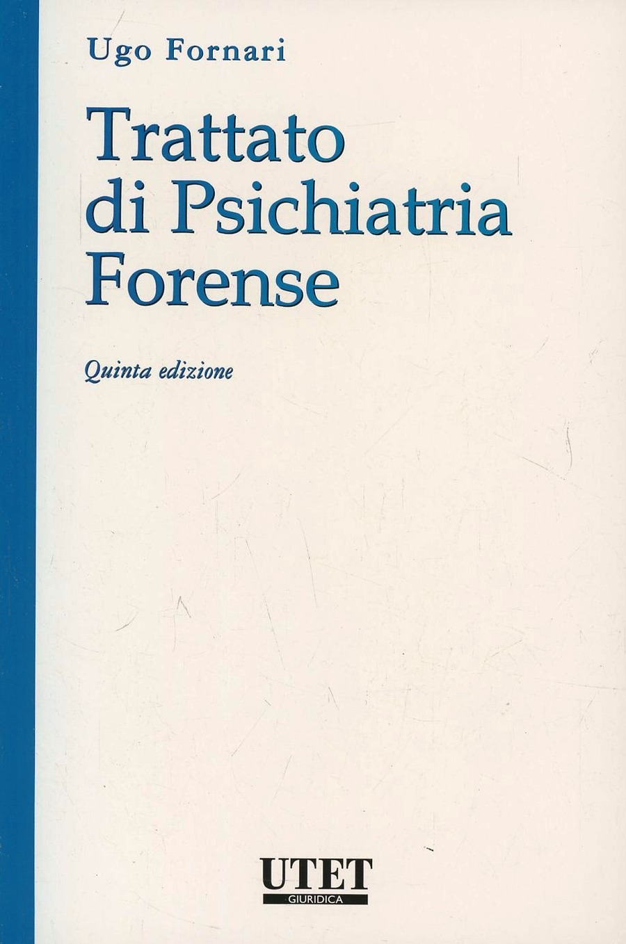 Trattato di psichiatria forense