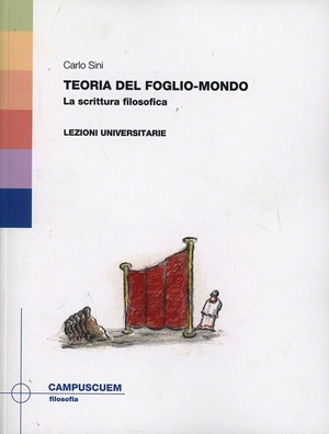 Teoria del foglio-mondo. La scrittura filosofica. Lezioni universitarie