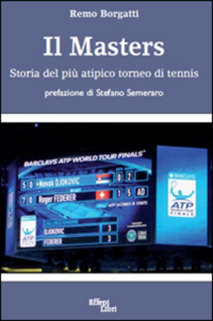 Il  Masters. Storia del più atipico torneo di tennis
