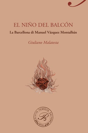 El niño del balcon. La Barcellona di Manuel Vazquez Montalban