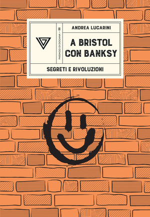 A Bristol con Banksy. Segreti e rivoluzioni