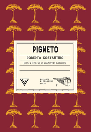 Pigneto. Storie e forme di un quartiere in evoluzione