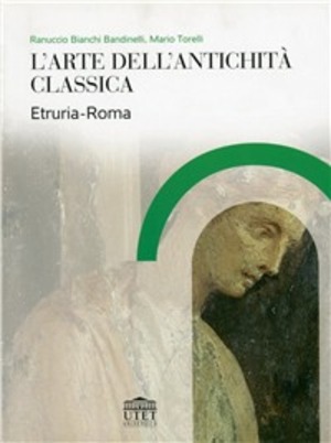 L' arte dell'antichità classica. Etruria-Roma