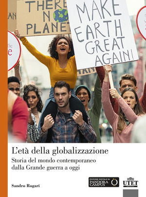 L' età della globalizzazione. Storia del mondo contemporaneo dalla Grande guerra a oggi. Nuova ediz.