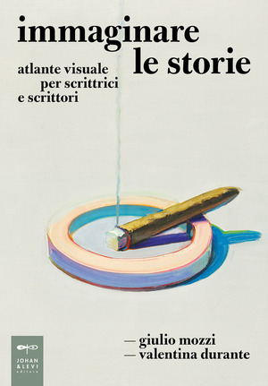 Immaginare le storie. Atlante visuale per scrittrici e scrittori
