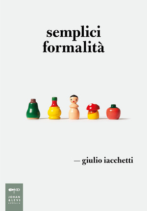 Semplici formalità. Nuova ediz.