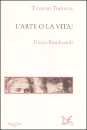 L' arte o la vita! Il caso Rembrandt