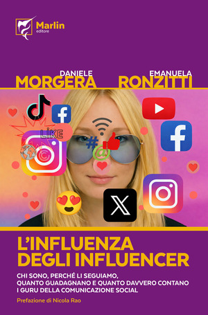L' influenza degli influencer. Chi sono, perché li seguiamo, quanto guadagnano e quanto davvero contano i guru della comunicazione social
