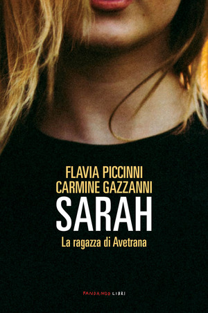 Sarah. La ragazza di Avetrana Sarah. La ragazza di Avetrana