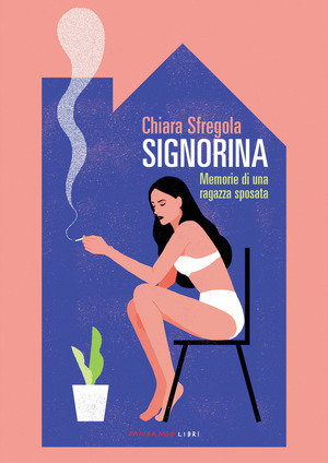 Signorina. Memorie di una ragazza sposata Signorina. Memorie di una ragazza sposata