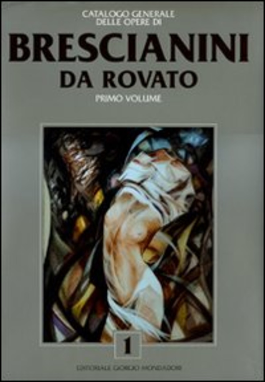 Catalogo generale delle opere di Brescianini da Rovato. Ediz. illustrata