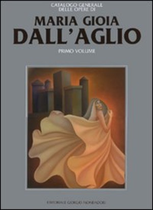 Maria Gioia Dall'Aglio. Ediz. illustrata