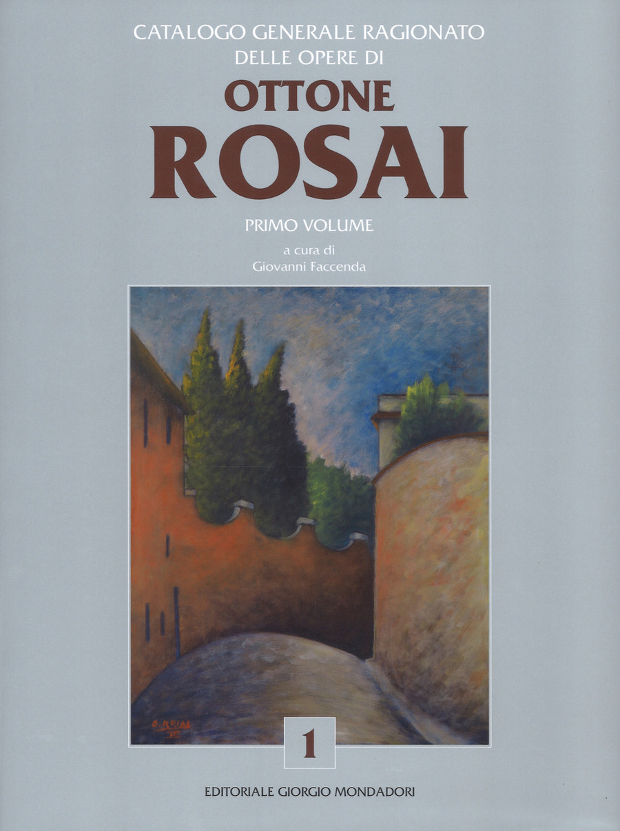 Catalogo generale ragionato delle opere di Ottone Rosai