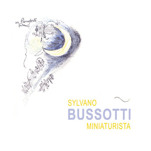 Sylvano Bussotti miniaturista. Ediz. illustrata