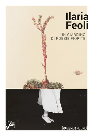 Ilaria Feoli. Un giardino di poesie fiorite. Catalogo della mostra (Genova, 11 aprile–10 maggio 2025). Ediz. illustrata