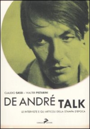 De André Talk. Tutte le interviste e gli articoli della stampa d'epoca
