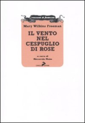 Il vento nel cespuglio di rose e altre storie del soprannaturale