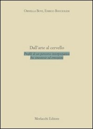 Dall'arte al cervello. Profili di un percorso interpretativo fra sinestesie ed emozioni