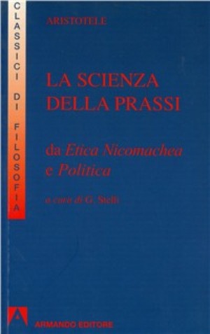La scienza della prassi. Da Etica nicomachea e Politica