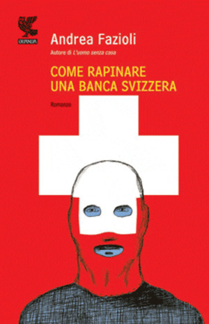 Come rapinare una banca svizzera