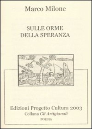 Sulle orme della speranza. Ediz. numerata
