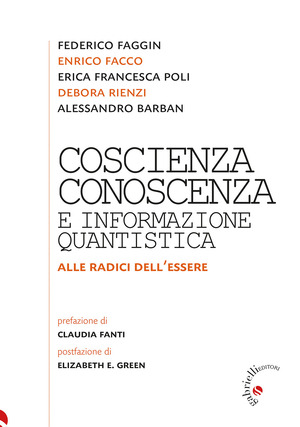 Coscienza, conoscenza e informazione quantistica. Alla radice dell'essere